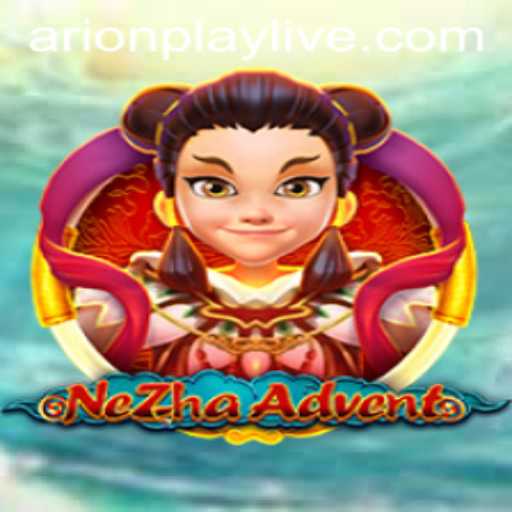 NeZhaAdvent: A Journey with ArionPlay through Myth and Adventure